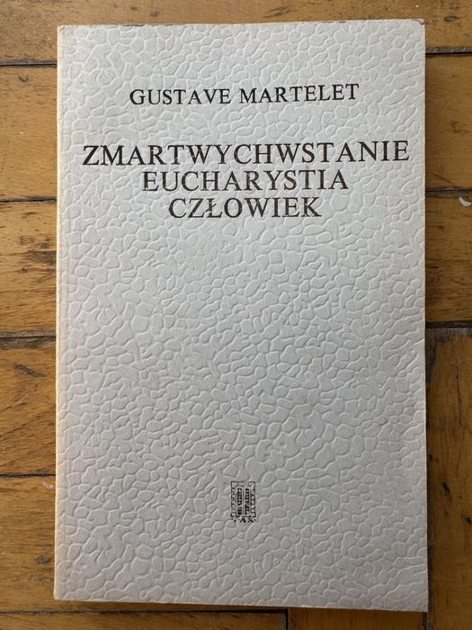 Zmartwychwstanie Euchsrystia człowiek (Gustave Martelet)