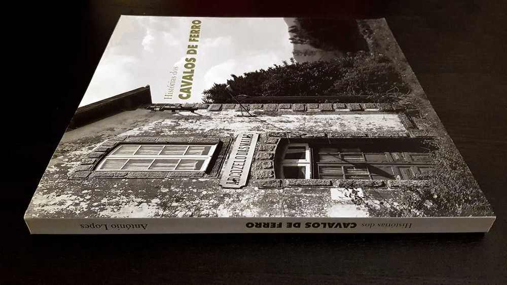 Histórias dos cavalos de ferro de António Lopes (livro de fotografia)