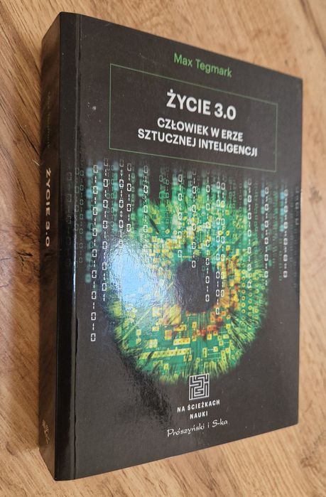 Książka Życie 3.0 Czlowiek w Erze Sztucznej Inteligencji  Max Tegmark