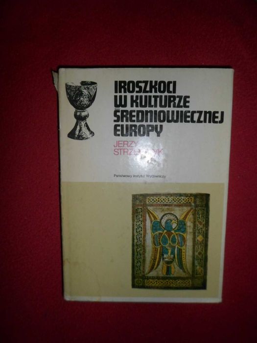 Iroszkoci w kulturze średniowiecznej Europy Jerzy Strzelczyk [Rodowody Cywi
