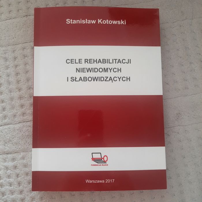 Cele rehabilitacji niewidomych i słabowidzących - Stanisław Kotowski