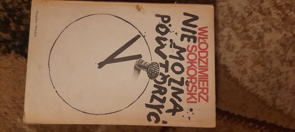 Nie można powtórzyć - Włodzimierz Sokorski wyd II 1986
