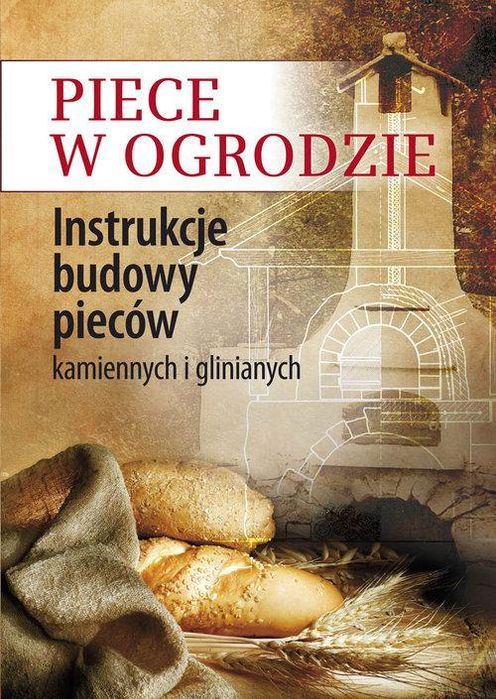 Piece W Ogrodzie Instrukcje Budowy Pieców...