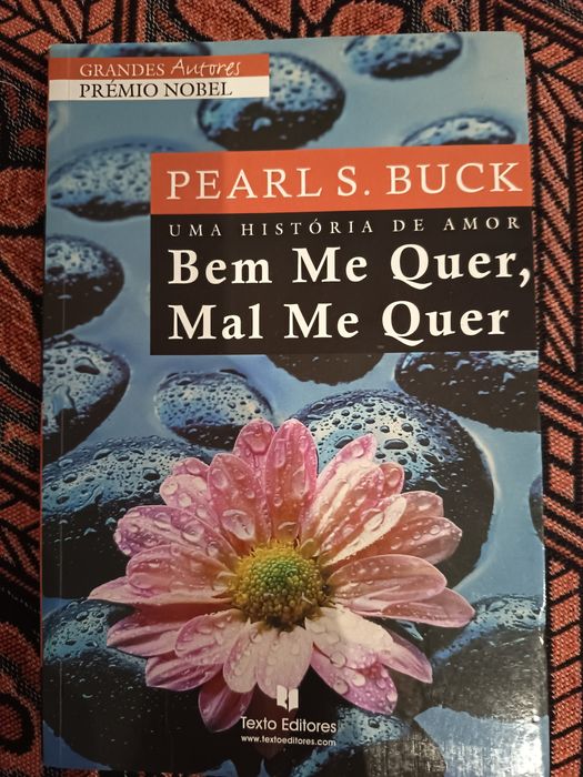 Bem me quer, Mal me quer uma história de amor - Pearl S. Buck