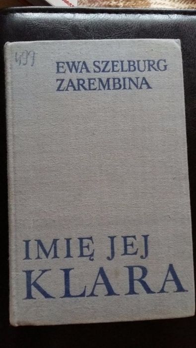 Imię jej Klara - Ewa Szelburg-Zarembina