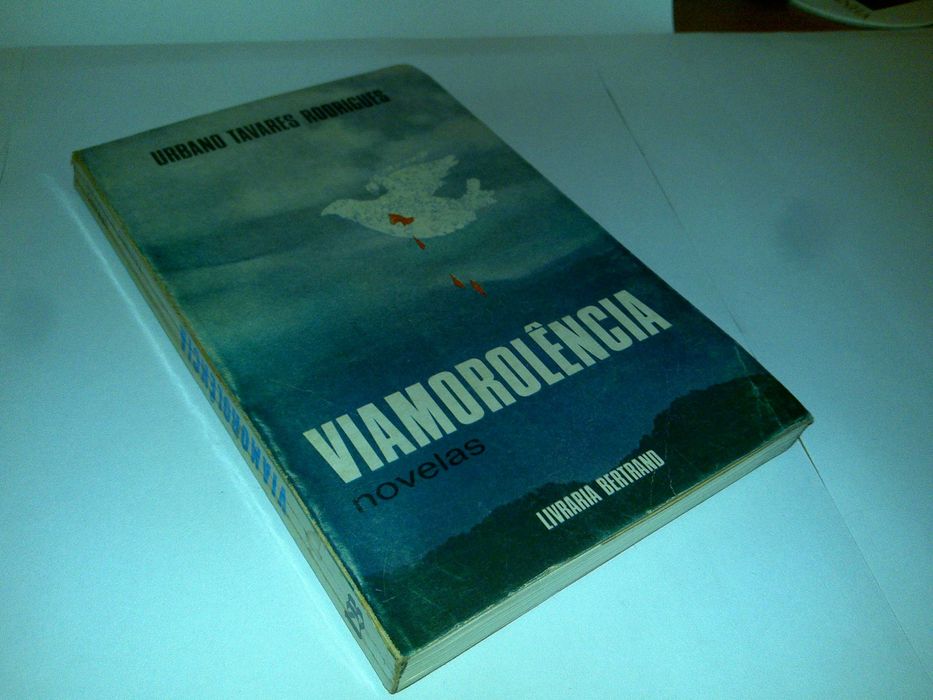 viamorolência (urbano tavares rodrigues) 1ª edição 1976 livro