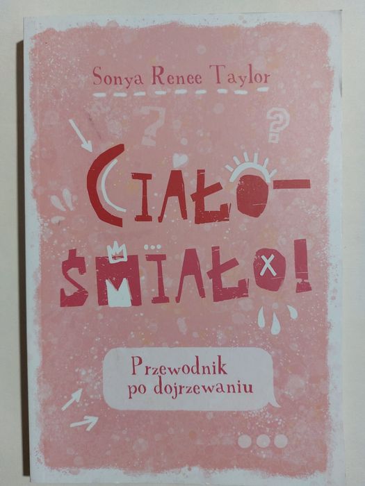 Ciało-śmiało ! Przewodnik po dojrzewaniu