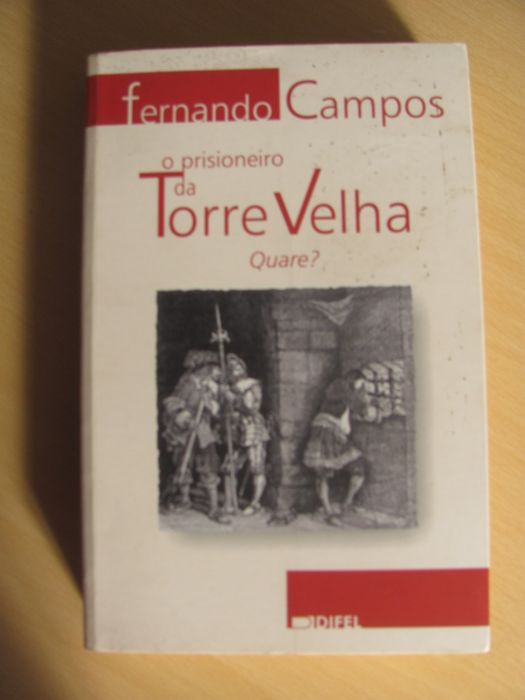 O Prisioneiro da Torre Velha de Fernando Campos