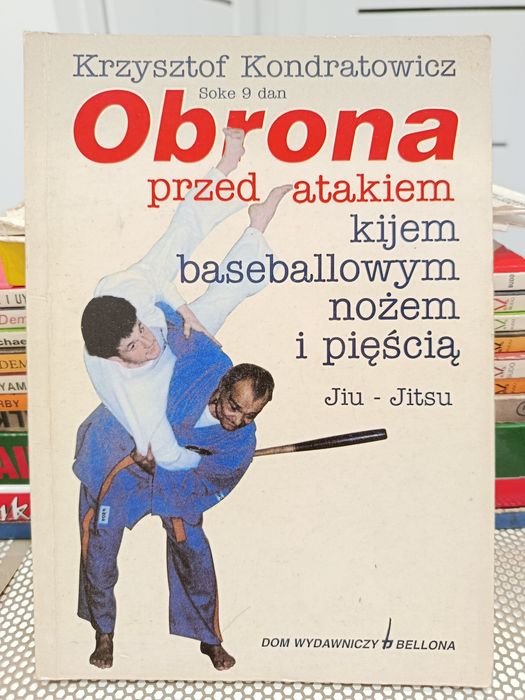 Obrona przed atakiem kijem baseballowym nożem i pięścią 127 str.