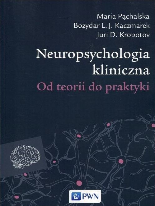 Neuropsychologia Kliniczna. Nowy Produkt