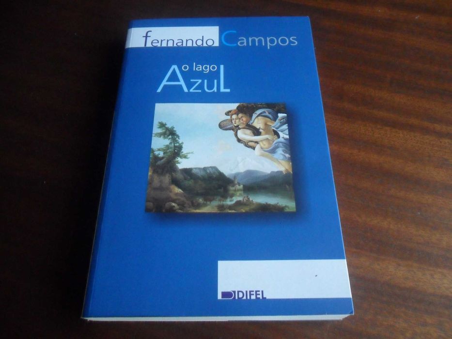"O Lago Azul" de Fernando Campos - 1ª Edição de 2007