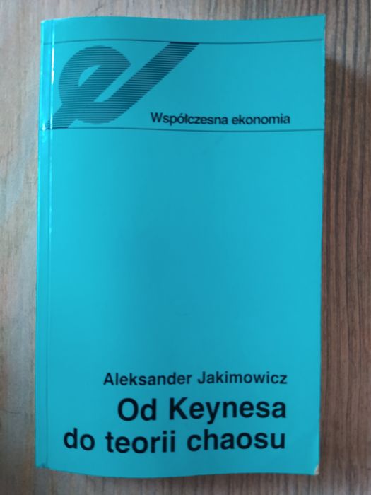 Aleksander Jakimowicz od keynesa do teorii chaosu