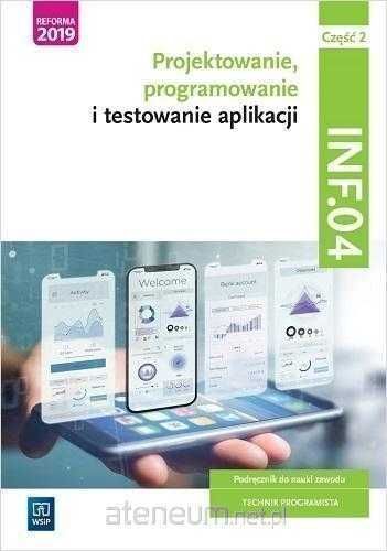 NOWE^ Projektowanie programowanie i testowanie aplikacji INF.04.cz.2