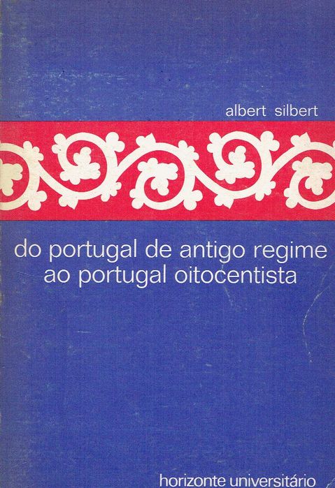 16312
From Ancien Régime Portugal to Nineteenth-Century Portugal
Albert Silbert