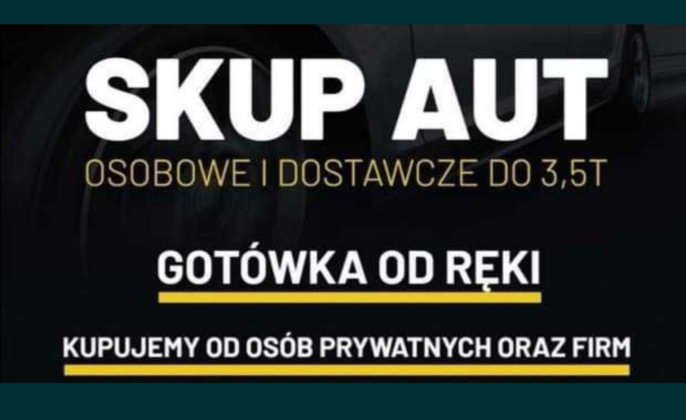 Skup Aut * Skup Samochodów * PŁACIMY NAJWIĘCEJ * Skup Busów *