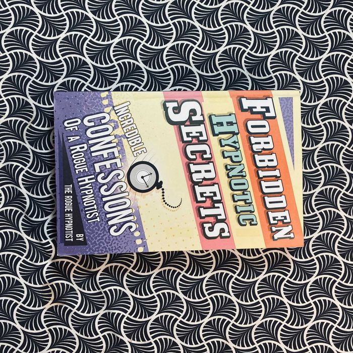 Forbidden Hypnotic Secrets - The Rogue Hypnotist