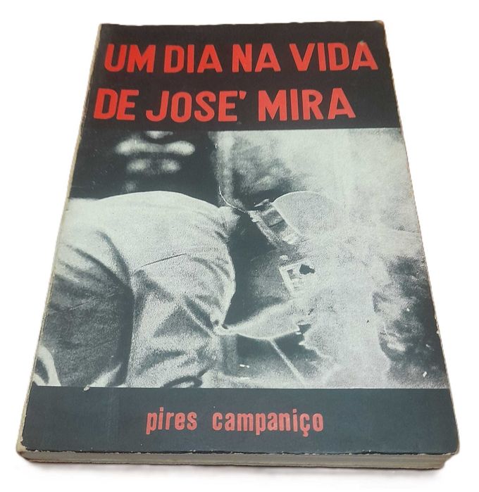 Um Dia na Vida de José Mira, de José Pires Campaniço