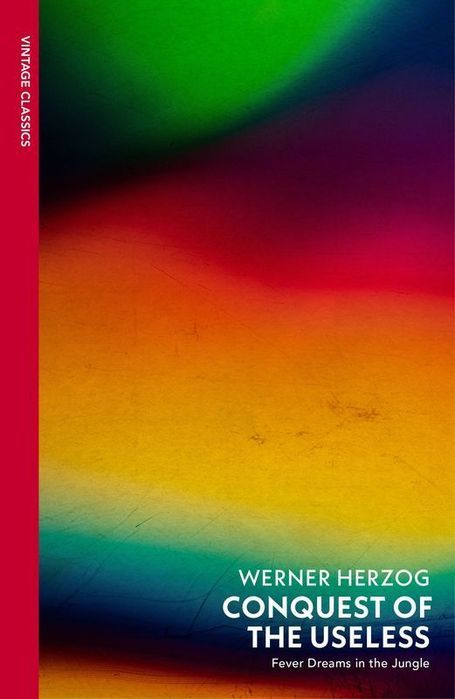 Conquest Of The Useless Wer. Angielska  Werner Herzog