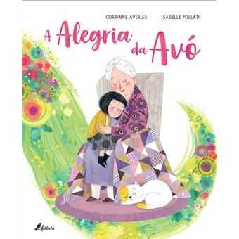 A Alegria da Avó, Corrinne Averiss, Isabelle Follath