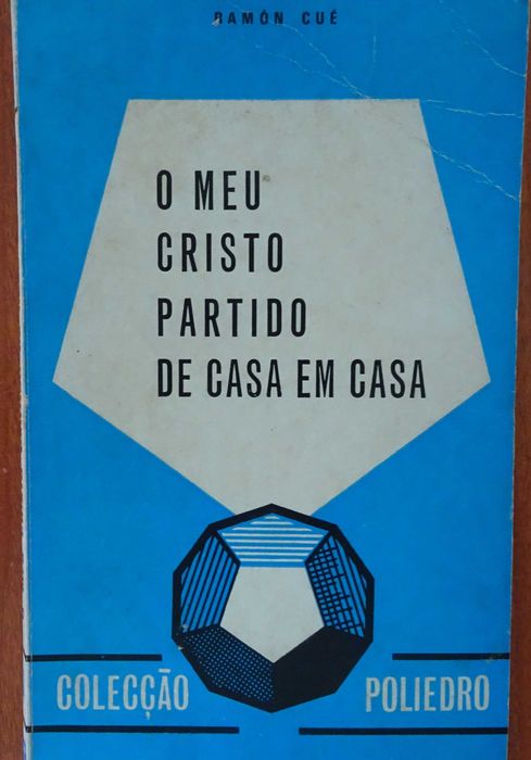 O Meu Cristo Partido de Casa Em Casa de Ramón Cué