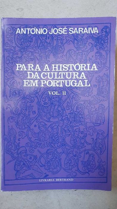 Para a História da Cultura em Portugal, vol II - António José Saraiva