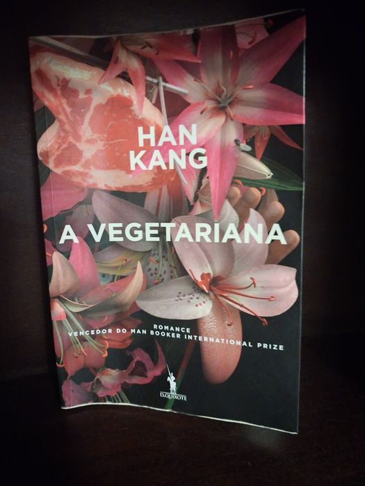 Livro A Vegetariana - Han Kang | PRÉMIO NOBEL DA LITERATURA