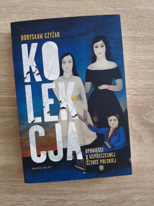 Kolekcja. Opowieść o współczesnej sztuce polskiej