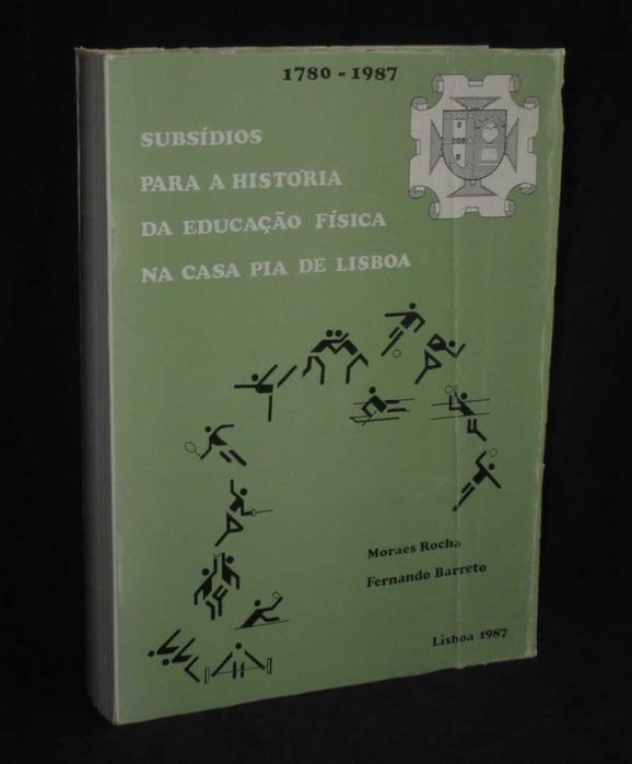 Livro Subsídios para a História da Educação Física Casa Pia de Lisboa