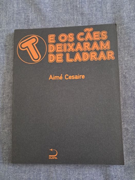 Aimé Cesaire - E os cães deixaram de ladrar