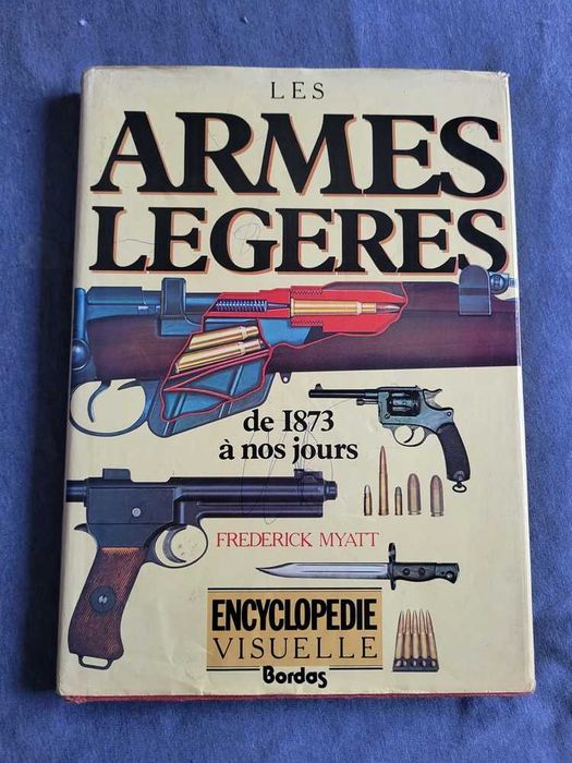Les Armes Legeres de 1873 a nos jours - Frederik Myatt