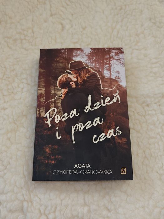 Poza dzień i poza czas Agata Czykierda-Grabowska