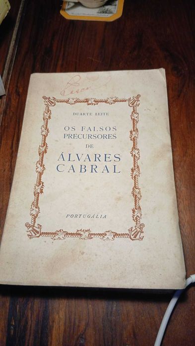 Duarte Leite, Os Falsos Precursores de Álvares Cabral