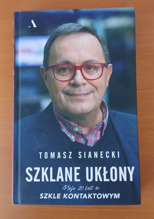 Książka "Szklane ukłony" Tomasza Sianeckiego