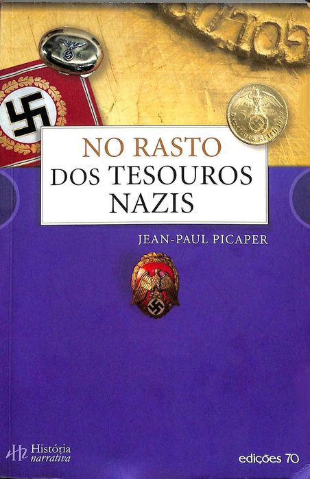 "No Rasto dos Tesouros Nazis" de Jean-Paul Picaper