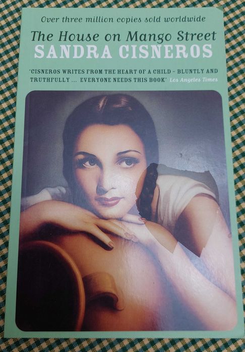 The house pn Mango Street, Sandra Cisneros
