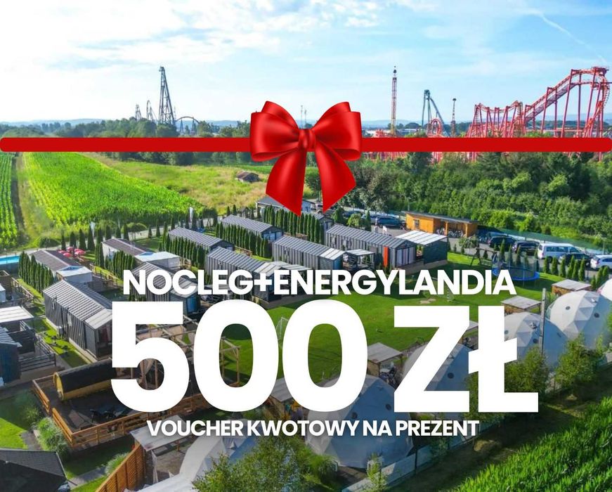 Voucher kwotowy 500 ZŁ na pobyt w Holiday Park Zator + Energylandia