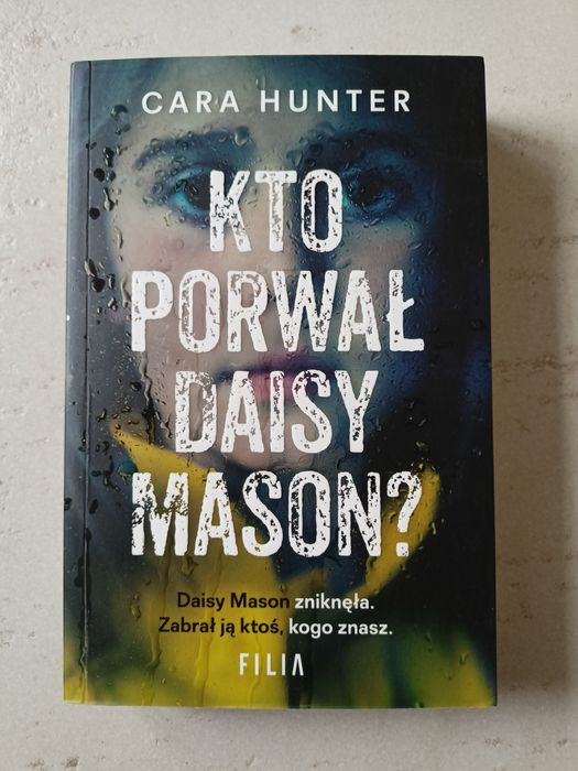 "Kto porwał Daisy Mason" Cara Hunter