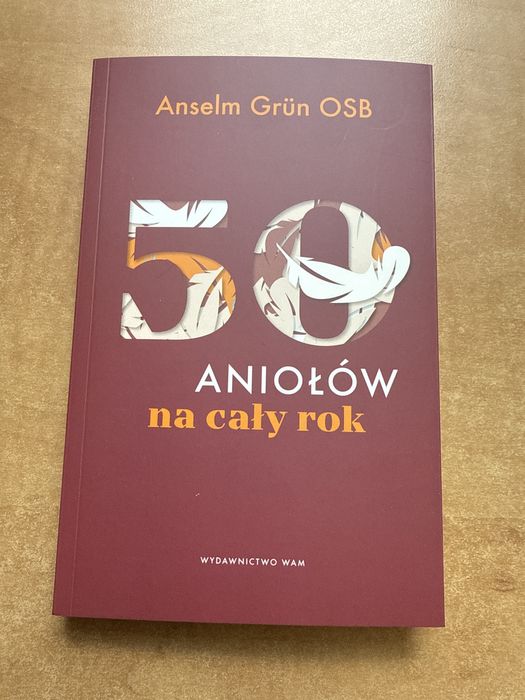50 aniołów na cały rok Anselm Grun OSB