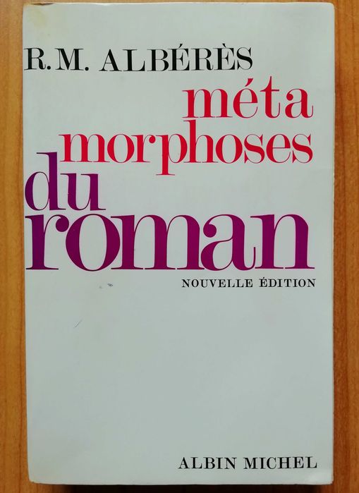 Métamorphoses du Roman - R.M. Albérès