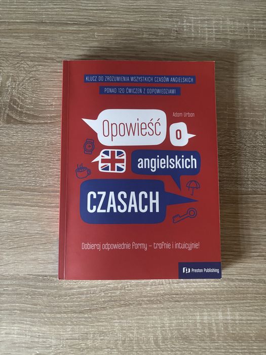 Opowieść o angielskich czasach | Ponad 120 ćwiczeń | Preston Publishing