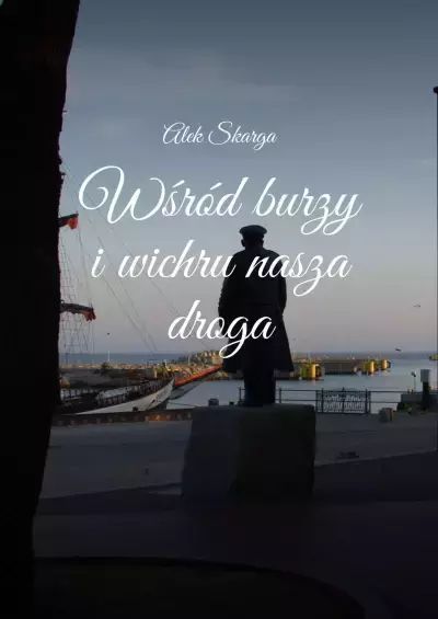Wśród Burzy I Wichru Nasza Droga Ridero