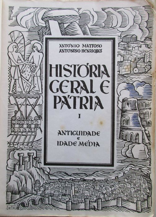 A. Mattoso + A. Henriques - - - História Geral e Pátria - - 2 X Livros