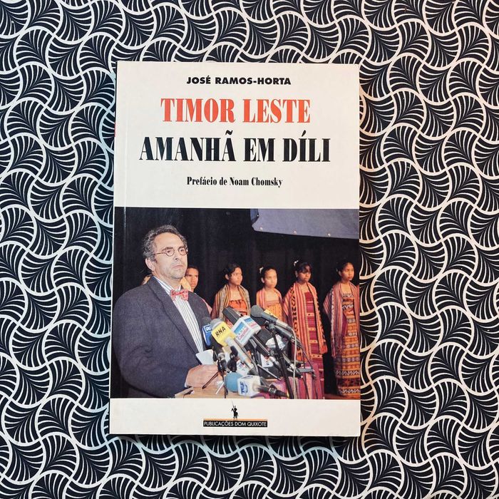 Timor Leste: Amanhã em Díli - José Ramos-Horta