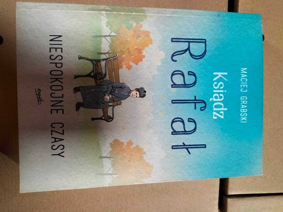 Ksiądz Rafał. Niespokojne czasy