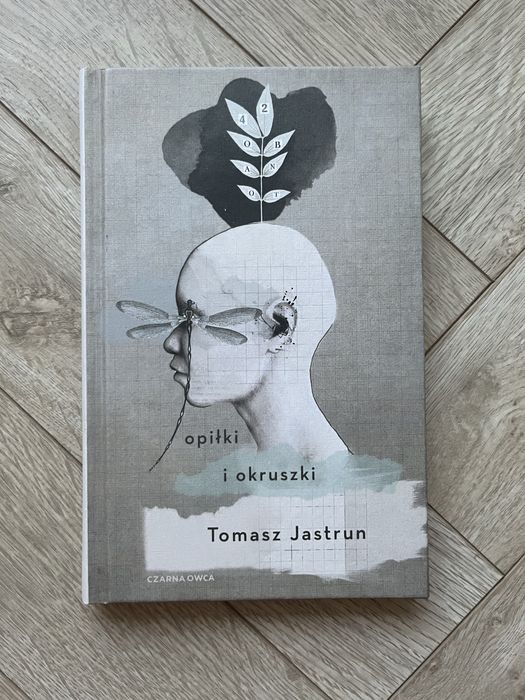 Opiłki i okruszki - Tomasz Jastrun - wyd. Czarna Owca