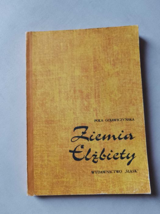 P. Gojawiczyńska "Ziemia Elżbiety" 1986