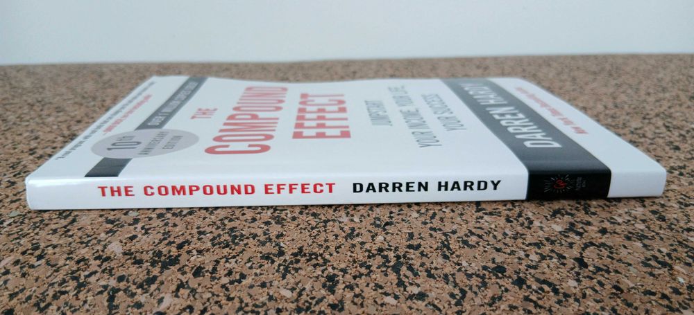 The Compound Effect: Jumpstart Your Income, Your Life, Your Success