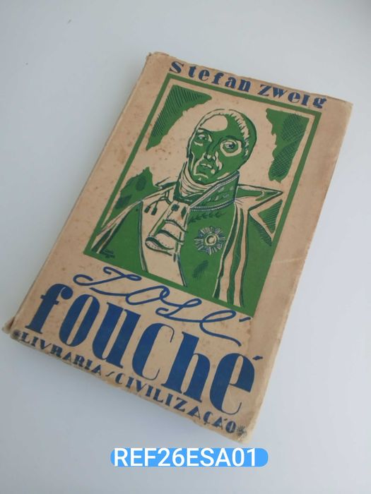 Livro Antigo 1937 "José Fouché - Stefan Zweig"