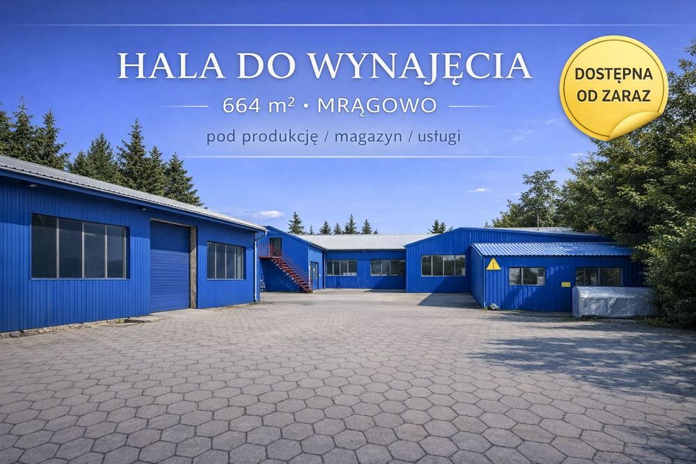 Hala Produkcyjno-Magazynowa 664 m² do wynajęcia – Mrągowo, ul. Giżycka