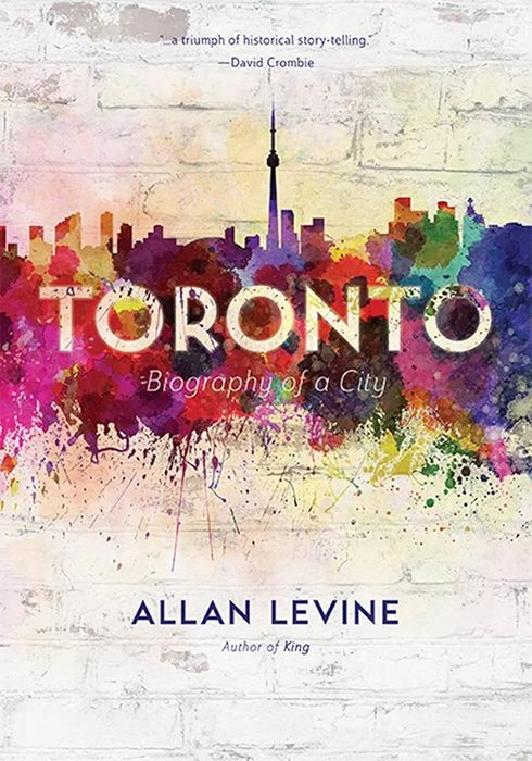 Canadá Toronto: Biography of a City Allan Levine História/Urbanismo